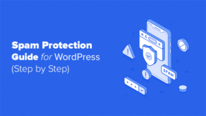 Ultimate WordPress Spam Protection Guide – Step by Step (2026)