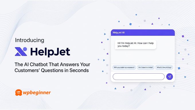 Introducing HelpJet: The AI Chatbot That Answers Your Customers’ Questions in Seconds