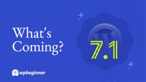 What’s Coming in WordPress 7.1? (Features & Screenshots)