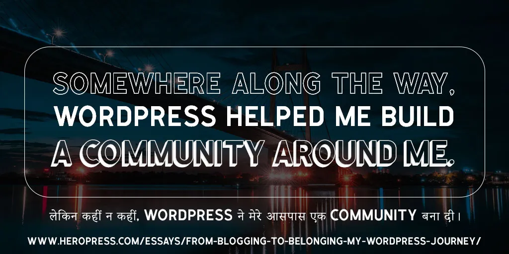HeroPress: From Blogging to Belonging: My WordPress Journey – Blogging से Belonging तक: मेरी WordPress Journey